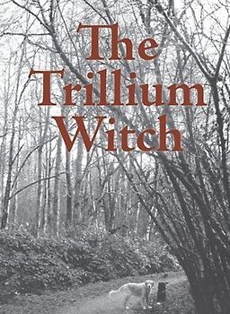 The Trillium Witch