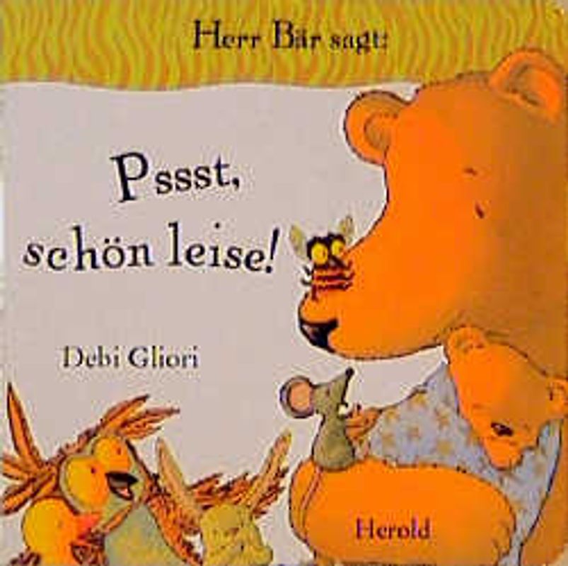 Herr Bär sagt: Pssst, schön leise!