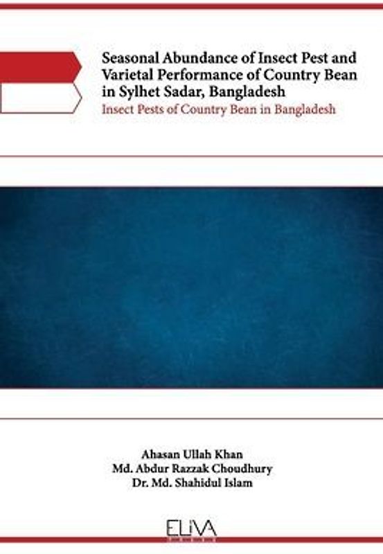 Seasonal Abundance of Insect Pest and Varietal Performance of Country Bean in Sylhet Sadar, Bangladesh: Insect Pests of Country Bean in Bangladesh