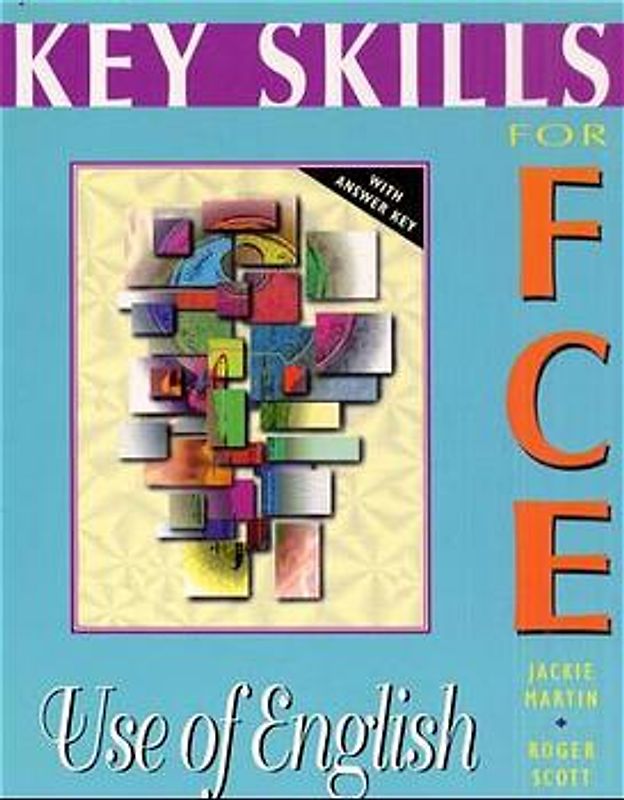 Key Skills for FCE. Use of English