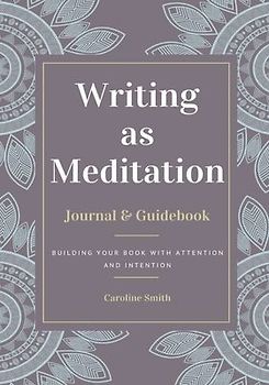 Writing as Meditation