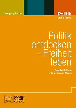 Politik entdecken - Freiheit leben