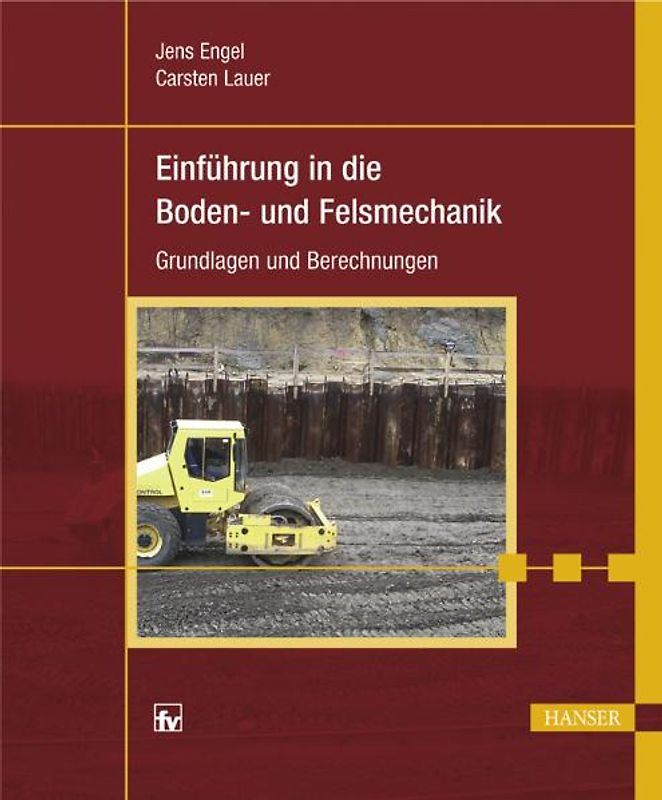 Einführung in die Boden- und Felsmechanik
