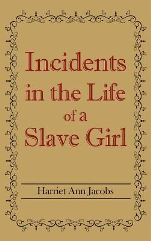 Incidents in the Life of a Slave Girl