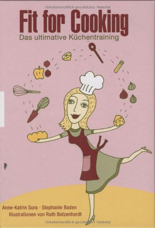 Fit for Cooking. Das ultimative Küchentraining