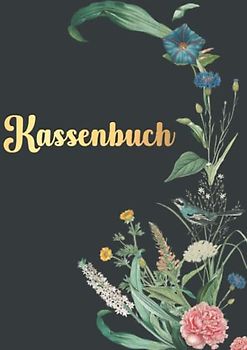 Kassenbuch: Behalten Sie den Überblick über Ihre Einnahmen und Ausgaben, DIN A4 Format.