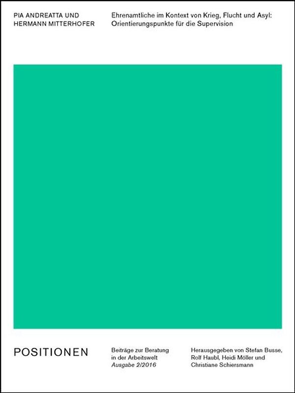Ehrenamtliche im Kontext von Krieg, Flucht und Asyl: Orientierungspunkte für die Supervision