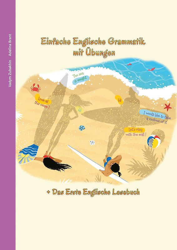Englisch lernen war noch nie so unterhaltsam - Einfache Englische Grammatik mit Übungen