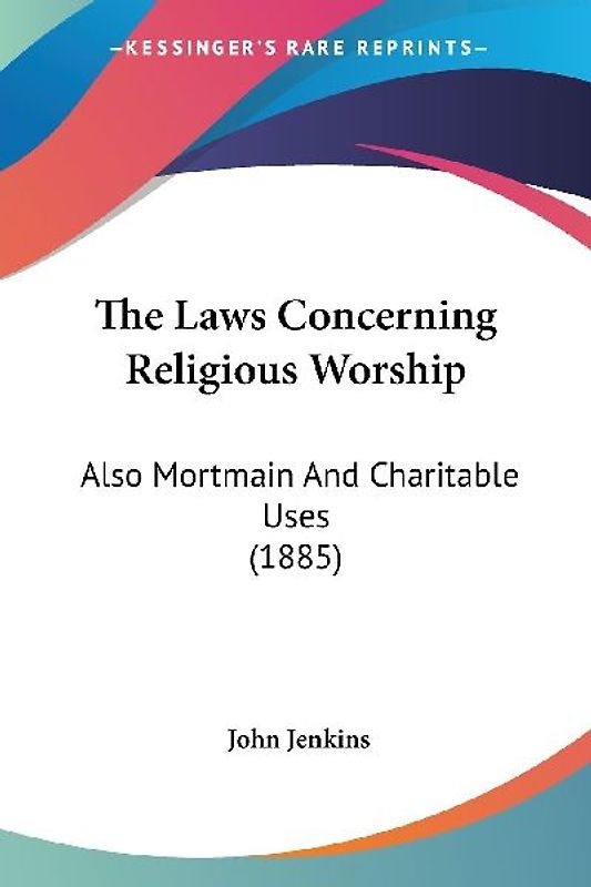 The Laws Concerning Religious Worship