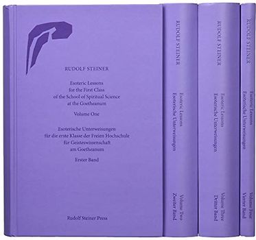 Esoteric Lessons for the First Class of the School of Spiritual Science at the Goetheanum