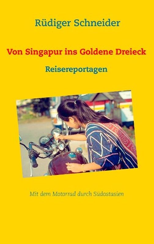 Von Singapur ins Goldene Dreieck