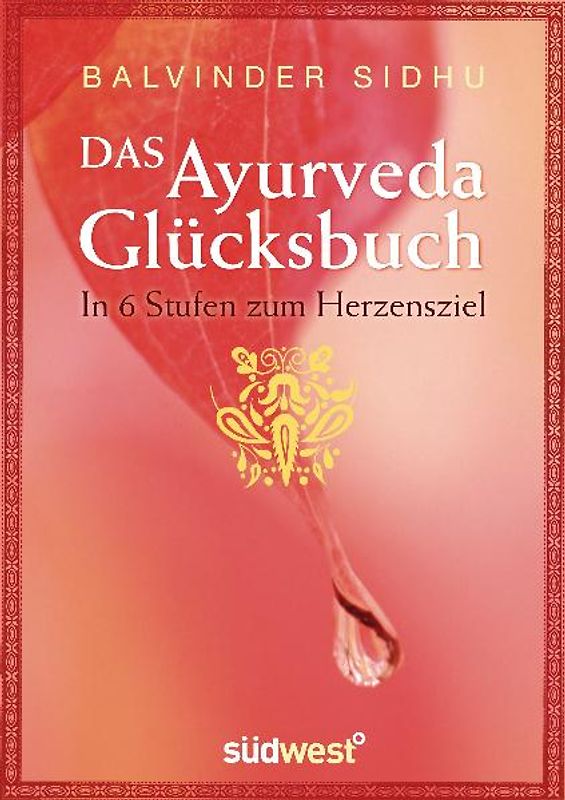 Das Ayurveda-Glücksbuch