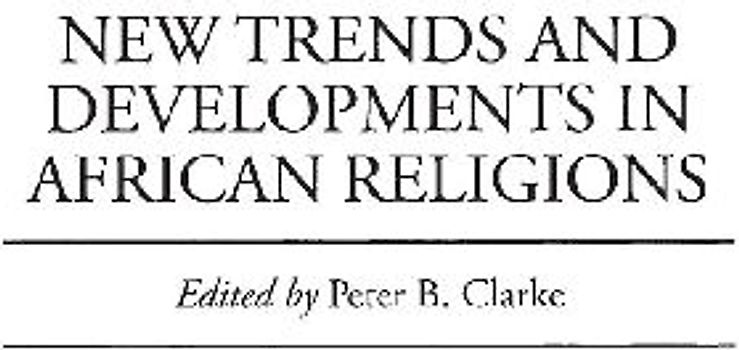 New Trends and Developments in African Religions
