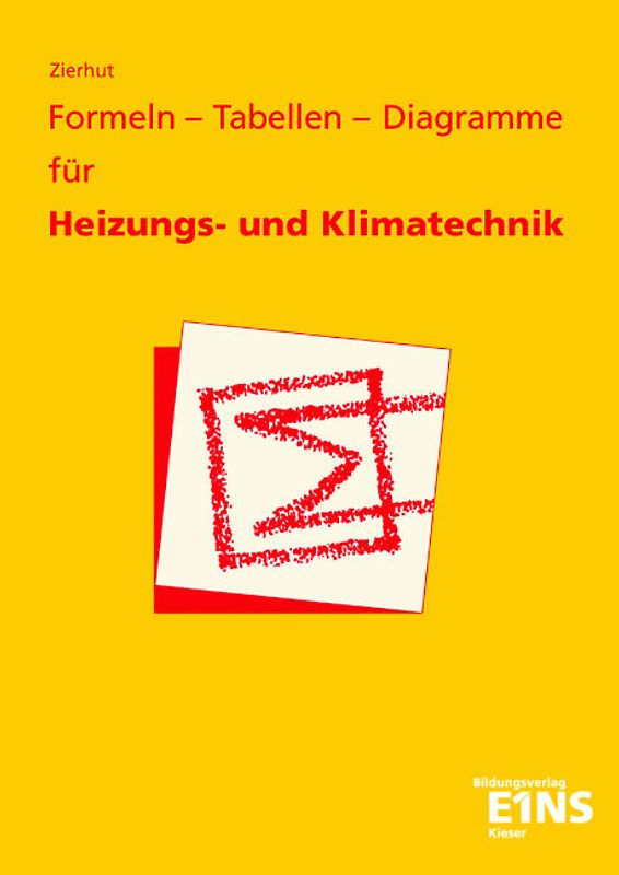 Formeln, Tabellen, Diagramme für Heizungs- und Klimatechnik