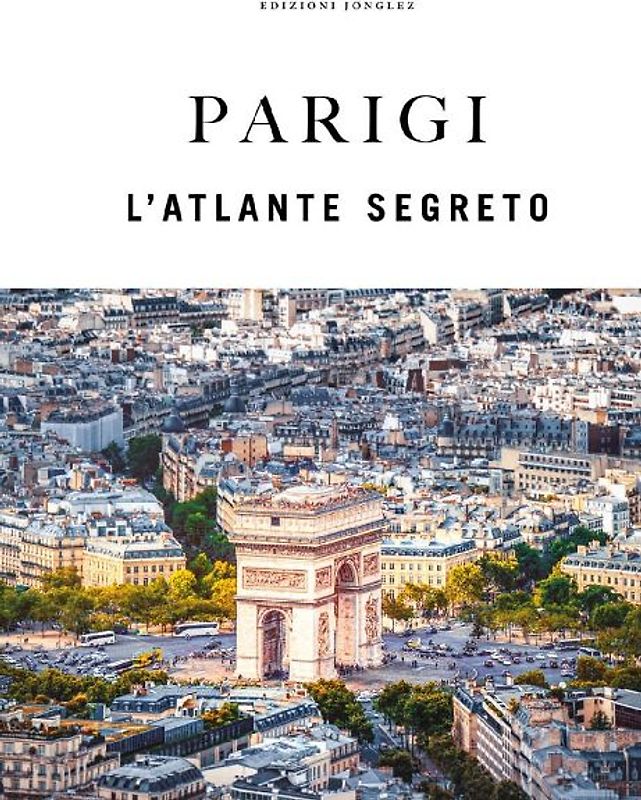 Parigi. L'atlante segreto