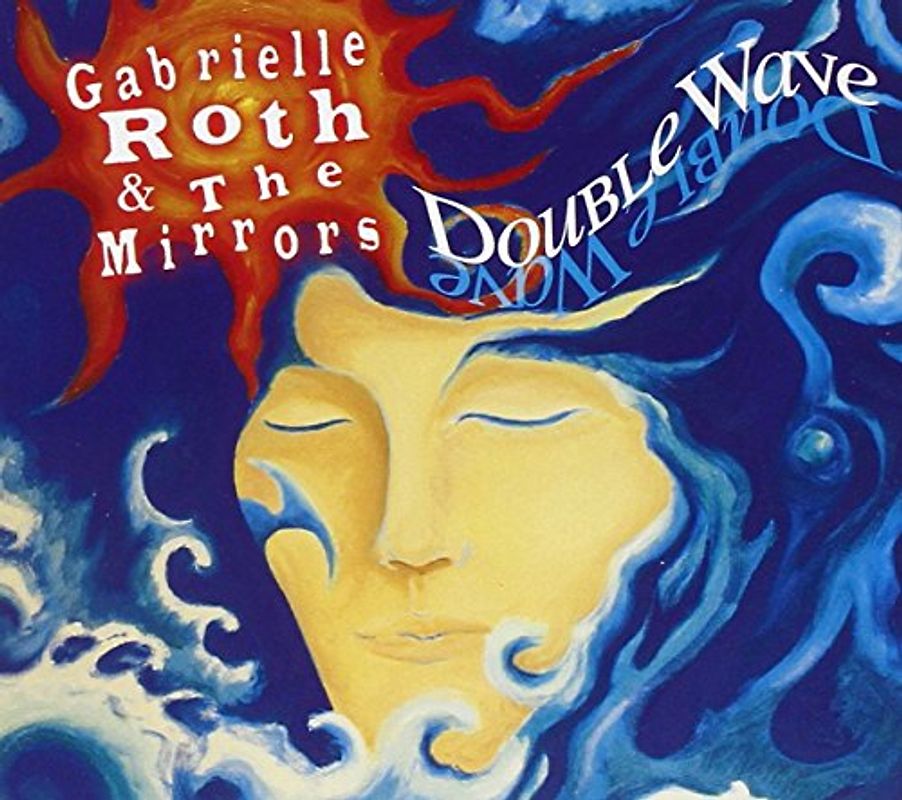 Roth,Gabrielle & the Mirrors - Double Wave