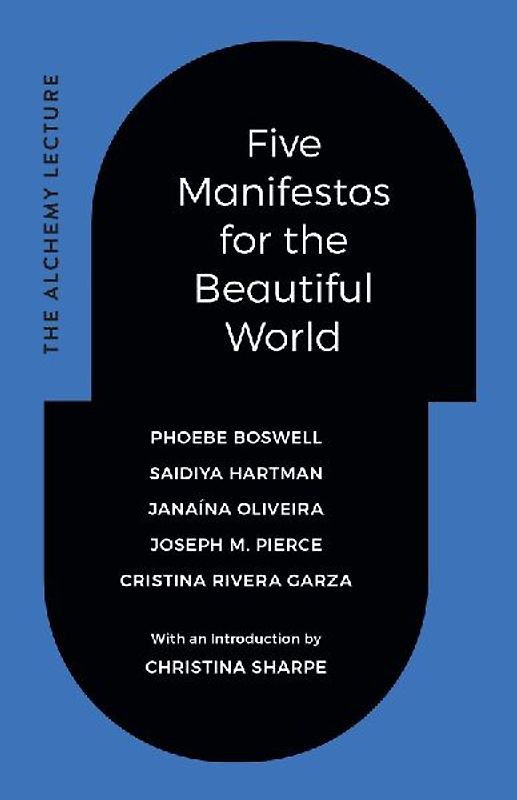 Five Manifestos for the Beautiful World