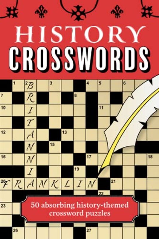 History Crosswords: 50 absorbing history-themed crossword puzzles