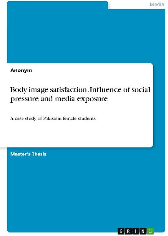 Body image satisfaction. Influence of social pressure and media exposure