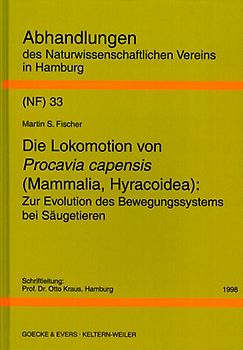 Die Lokomotion von Procavia capensis (Mammalia, Hyracoidea): Zur Evolution des Bewegungssystems bei Säugetieren