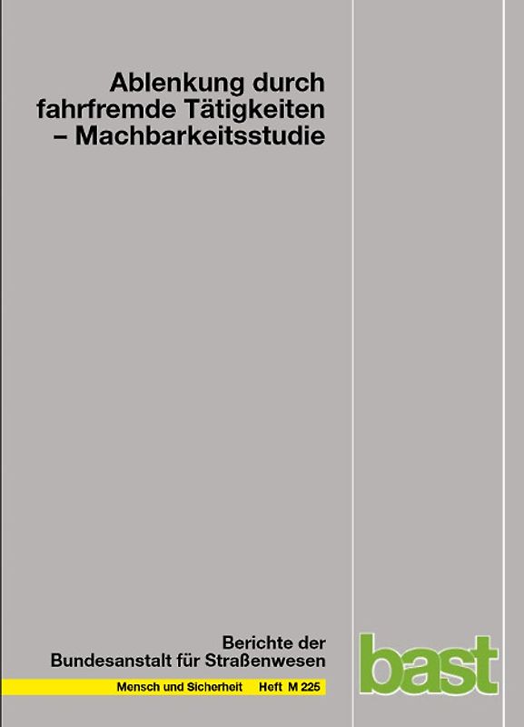 Ablenkung durch fahrfremde Tätigkeiten - Machbarkeitsstudie
