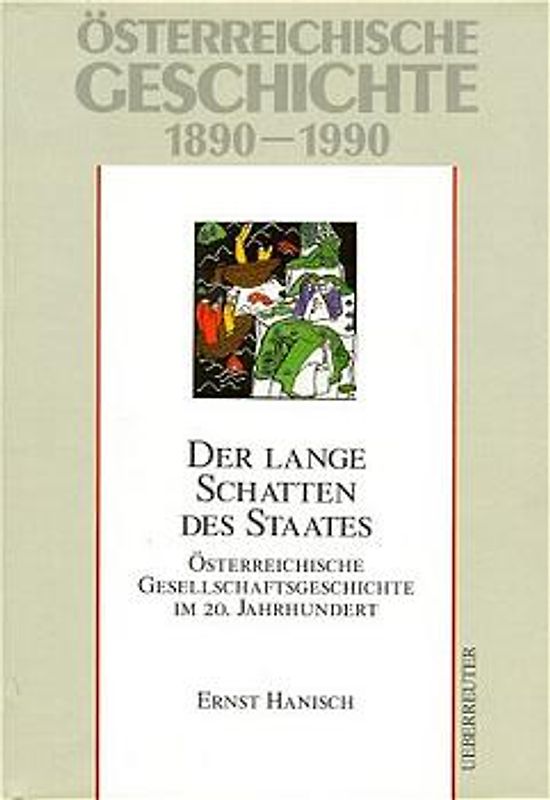 Österreichische Geschichte / Der lange Schatten des Staates