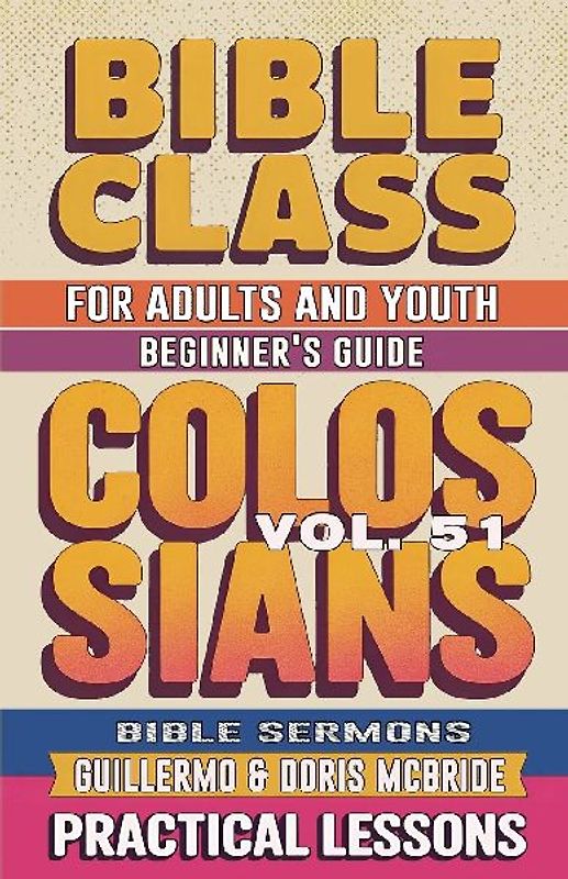 Bible Class for Adults and Youth Beginner's Guide - Colossians