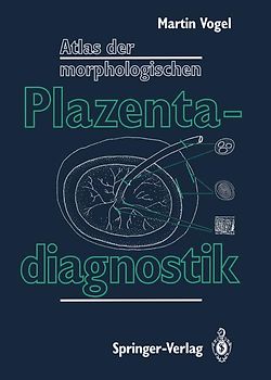 Atlas der morphologischen Plazentadiagnostik