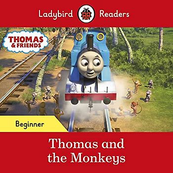 Ladybird Readers Beginner Level - Thomas the Tank Engine - Thomas and the Monkeys (ELT Graded Reader)