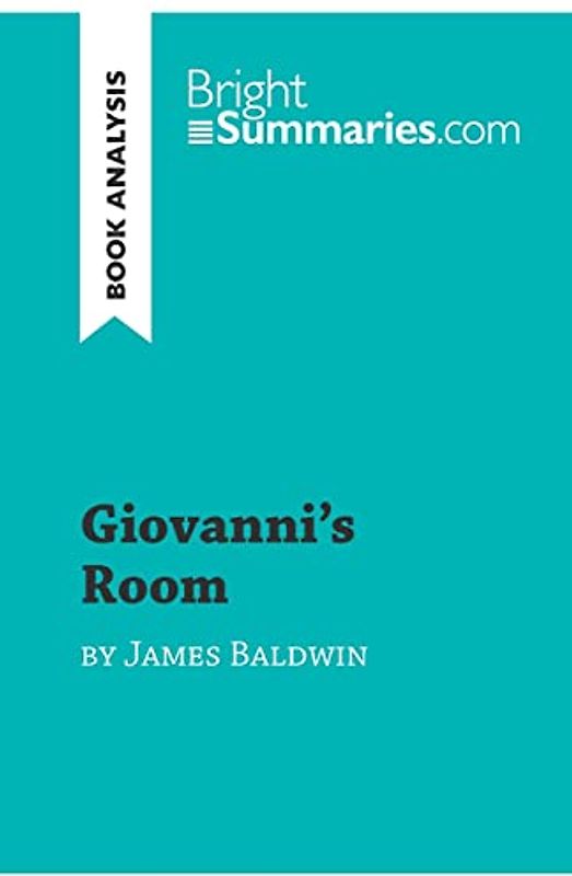 Giovanni's Room by James Baldwin (Book Analysis): Detailed Summary, Analysis and Reading Guide (BrightSummaries.com)