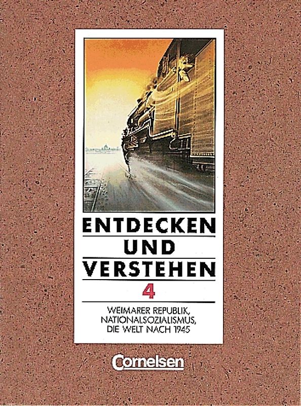 Entdecken und Verstehen - Geschichtsbuch. Allgemeine vierbändige Ausgabe / Band 4 - Weimarer Republik, Nationalsozialismus, die Welt nach 1945