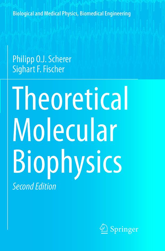 Theoretical Molecular Biophysics
