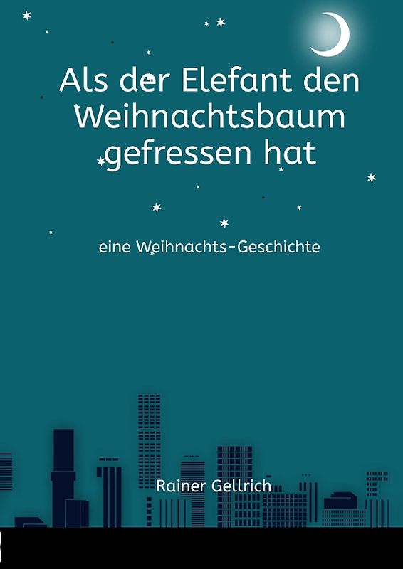 Als der Elefant den Weihnachtsbaum gefressen hat