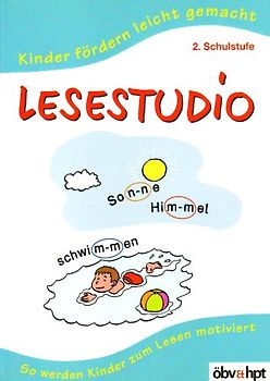 Lesestudio. So werden Kinder zum Lesen motiviert / 2. Klasse