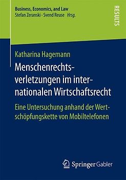 Menschenrechtsverletzungen im internationalen Wirtschaftsrecht