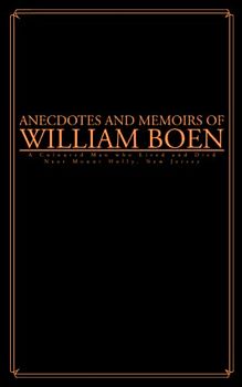 ANECDOTES AND MEMOIRS OF WILLIAM BOEN: A COLOURED MAN, WHO LIVED AND DIED NEAR MOUNT HOLLY, NEW JERSEY. (Black)