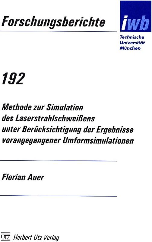 Methode zur Simulation des Laserstrahlschweissens unter Berücksichtigung der Ergebnisse vorangegangener Umformsimulationen