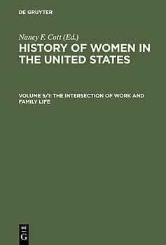 History of Women in the United States / The Intersection of Work and Family Life