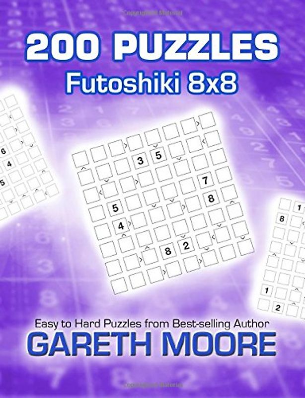 Futoshiki 8x8: 200 Puzzles - Moore, Gareth