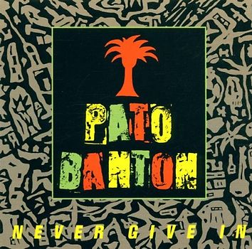 Pato Banton - Never Give in