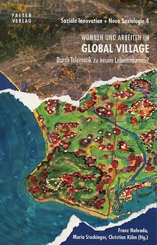 Global Village. Wohnen und Arbeiten im Global Village.Durch Thelematik zu neuen Lebensräumen?