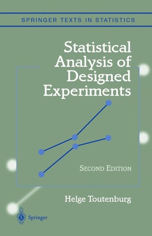 Statistical Analysis of Designed Experiments