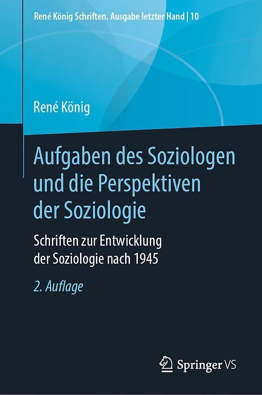 Aufgaben des Soziologen und die Perspektiven der Soziologie