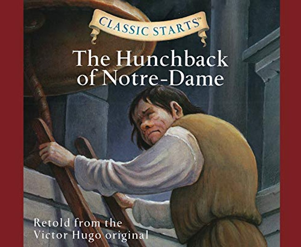 The Hunchback of Notre-dame: Library Edition (Classic Starts, Band 48)