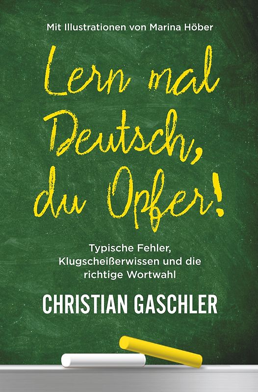 Lern mal Deutsch, Du Opfer!