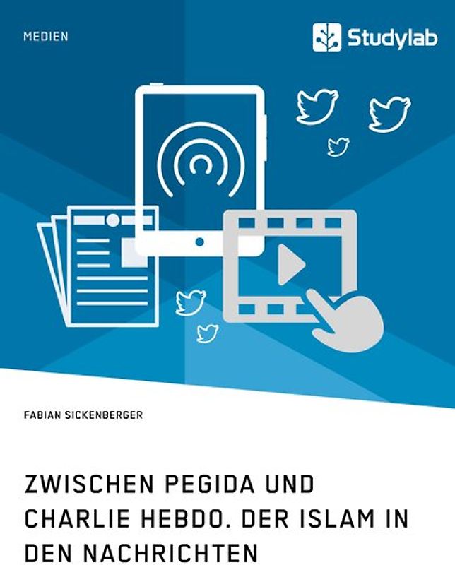 Zwischen Pegida und Charlie Hebdo. Der Islam in den Nachrichten