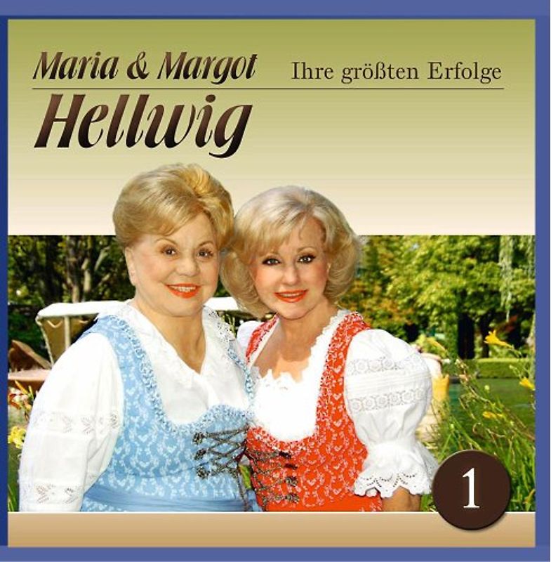 Maria & Margot Hellwig - Maria und Margot Hellwig - Ihre größten Erfolge 1