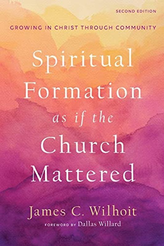 Spiritual Formation as If the Church Mattered