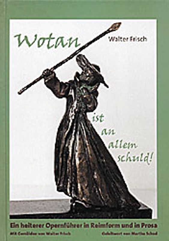 Wotan ist an allem schuld