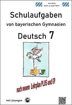 Deutsch 7 , Klassenarbeiten von Gymnasien aus Baden-Württemberg mit Lösungen